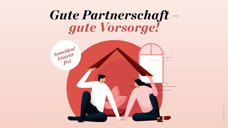 Gute Partnerschaft - gute Vorsorge!