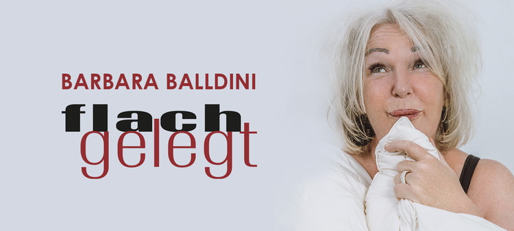 Kabarett mit Barbara Balldini "Flachgelegt"