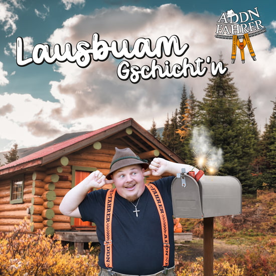 Addnfahrer - Lausbuam Gschicht´n